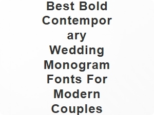Bold Contemporary Wedding Monogram Fonts for Modern Couples